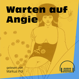 Hörbuch Warten auf Angie  - Autor Anonym.   - gelesen von Markus Pol