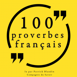 Hörbuch 100 proverbes français  - Autor anonyme   - gelesen von Patrick Blandin