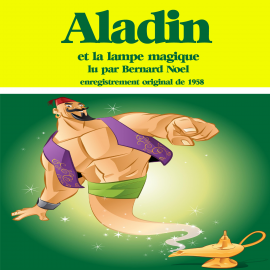 Hörbuch Aladin et la lampe magique  - Autor Anonyme   - gelesen von Bernard Noël