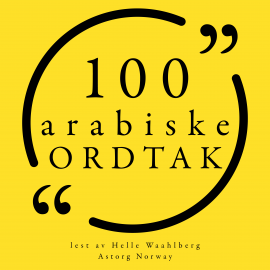 Hörbuch 100 arabiske ordtak  - Autor anonymous   - gelesen von Helle Waahlberg