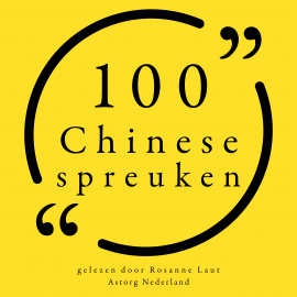 Hörbuch 100 Chinese Spreuken  - Autor anonymous   - gelesen von Rosanne Laut