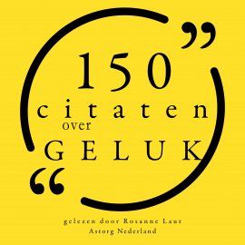 Hörbuch 100 citaten over geluk  - Autor anonymous   - gelesen von Rosanne Laut