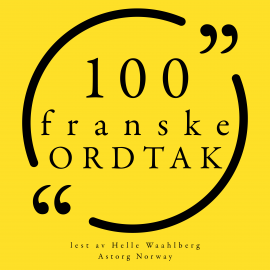 Hörbuch 100 franske ordtak  - Autor anonymous   - gelesen von Helle Waahlberg