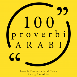Hörbuch 100 Proverbi arabi  - Autor anonymous   - gelesen von Francesca Sarah Toich