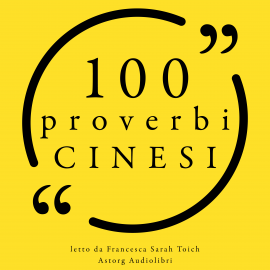 Hörbuch 100 Proverbi cinesi  - Autor anonymous   - gelesen von Francesca Sarah Toich