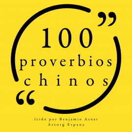 Hörbuch 100 Proverbios chinos  - Autor anonymous   - gelesen von Benjamin Asnar