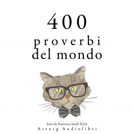 Hörbuch 400 proverbi Mondo  - Autor anonymous   - gelesen von Francesca Sarah Toich