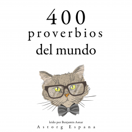 Hörbuch 400 proverbios del mundo  - Autor anonymous   - gelesen von Benjamin Asnar