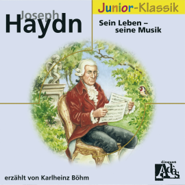 Hörbuch Joseph Haydn: Sein Leben - Seine Musik  - Autor Anonymous   - gelesen von Schauspielergruppe