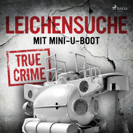 Hörbuch Leichensuche mit Mini-U-Boot  - Autor Anonymous   - gelesen von Mirko Böttcher