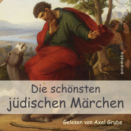 Hörbuch Die schönsten jüdischen Märchen  - Autor Anonymus   - gelesen von Axel Grube