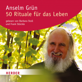 Hörbuch 50 Rituale für das Leben  - Autor Anselm Grün   - gelesen von Anselm Grün