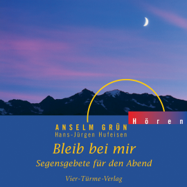 Hörbuch Bleib bei mir  - Autor Anselm Grün   - gelesen von Anselm Grün
