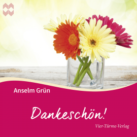 Hörbuch Dankeschön  - Autor Anselm Grün   - gelesen von Anselm Grün