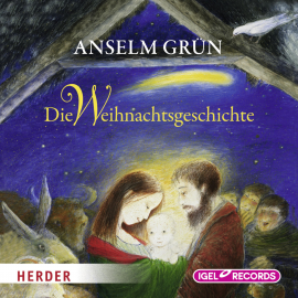 Hörbuch Die Weihnachtsgeschichte  - Autor Anselm Grün   - gelesen von Claus Dieter Clausnitzer