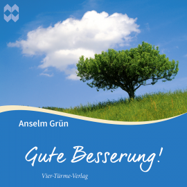 Hörbuch Gute Besserung  - Autor Anselm Grün   - gelesen von Anselm Grün