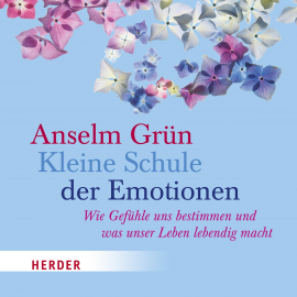 Hörbuch Kleine Schule der Emotionen  - Autor Anselm Grün   - gelesen von Helmut Mooshammer