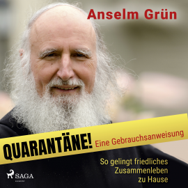 Hörbuch Quarantäne! Eine Gebrauchsanweisung  - Autor Anselm Grün   - gelesen von Tim Gössler