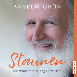 Hörbuch Staunen – Die Wunder im Alltag entdecken  - Autor Anselm Grün   - gelesen von Axel Wostry