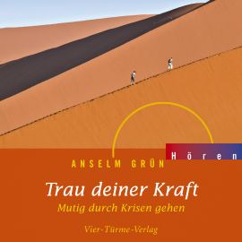 Hörbuch Trau deiner Kraft  - Autor Anselm Grün   - gelesen von Anselm Grün