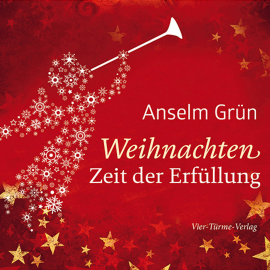 Hörbuch Weihnachten - Zeit der Erfüllung  - Autor Anselm Grün   - gelesen von Anselm Grün