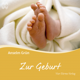 Hörbuch Zur Geburt  - Autor Anselm Grün   - gelesen von Anselm Grün