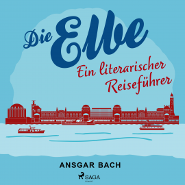 Hörbuch Die Elbe  - Autor Ansgar Bach   - gelesen von Thomas Krause