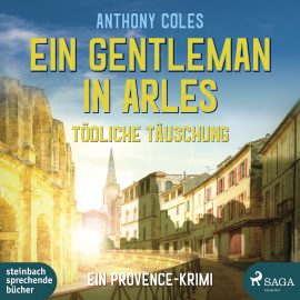 Hörbuch Ein Gentleman in Arles - Tödliche Täuschung (Peter-Smith-Reihe 3)  - Autor Anthony Coles   - gelesen von Hainrich Matters