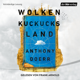 Hörbuch Wolkenkuckucksland  - Autor Anthony Doerr   - gelesen von Frank Arnold