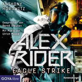 Hörbuch Alex Rider. Eagle Strike  - Autor Anthony Horowitz   - gelesen von Bernd Stephan