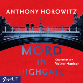 Hörbuch Mord in Highgate. Hawthorne ermittelt  - Autor Anthony Horowitz   - gelesen von Volker Hanisch