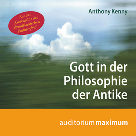 Hörbuch Gott in der Philosophie der Antike  - Autor Anthony Kenny   - gelesen von Uve Teschner