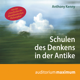 Hörbuch Schulen des Denkens in der Antike  - Autor Anthony Kenny   - gelesen von Uve Teschner