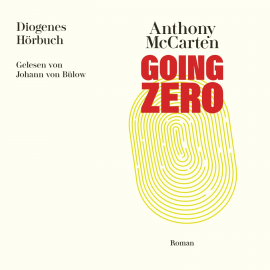 Hörbuch Going Zero  - Autor Anthony McCarten   - gelesen von Johann von Bülow