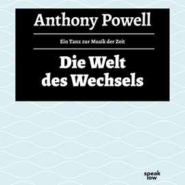 Hörbuch Die Welt des Wechsels (Ein Tanz zur Musik der Zeit 3)  - Autor Anthony Powell   - gelesen von Frank Arnold