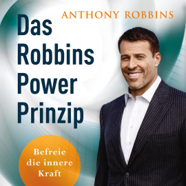 Hörbuch Das Robbins Power Prinzip  - Autor Anthony Robbins   - gelesen von Oliver Kube