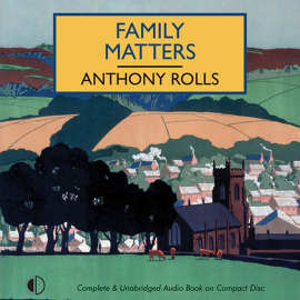Hörbuch Family Matters  - Autor Anthony Rolls   - gelesen von Gordon Griffin