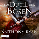 Hörbuch Das Duell der Bösen: Rabenschatten-Geschichten  - Autor Anthony Ryan   - gelesen von Detlef Bierstedt
