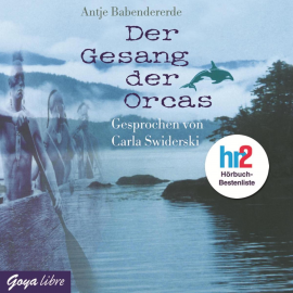 Hörbuch Der Gesang der Orcas  - Autor Antje Babendererde   - gelesen von Carla Swiderski