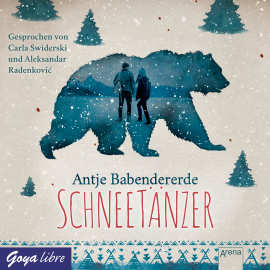 Hörbuch Schneetänzer  - Autor Antje Babendererde   - gelesen von Schauspielergruppe