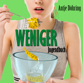 Hörbuch Weniger  - Autor Antje Döhring   - gelesen von Susanna Dehmelt