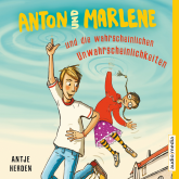 Anton und Marlene und die wahrscheinlichen Unwahrscheinlichkeiten