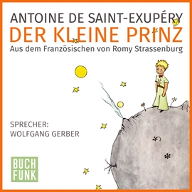 Hörbuch Der kleine Prinz  - Autor Antoine de Saint-Exupéry   - gelesen von Wolfgang Gerber