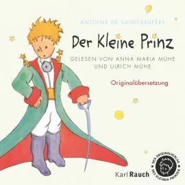 Hörbuch Der kleine Prinz (Ungekürzt)  - Autor Antoine de Saint-Exupéry   - gelesen von Schauspielergruppe