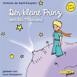 Hörbuch Der kleine Prinz vom lila Minimond  - Autor Antoine de Saint-Exupéry   - gelesen von Luca Zamperoni