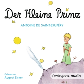 Hörbuch Der kleine Prinz  - Autor Antoine de Saint-Exupéry   - gelesen von August Zirner