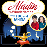 Hörbuch Aladin und die Wunderlampe. Ein Märchen aus 1001 Nacht  - Autor Antoine Galland   - gelesen von Fug und Janina