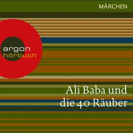 Hörbuch Ali Baba und die 40 Räuber (Ungekürzte Lesung)  - Autor Antoine Galland   - gelesen von Matthias Haase
