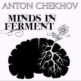Hörbuch Minds in Ferment  - Autor Anton Chekhov   - gelesen von Belinda Hillman