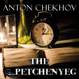 Hörbuch The Petchenyeg  - Autor Anton Chekhov   - gelesen von Belinda Hillman